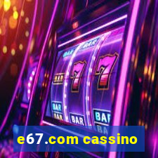 e67.com cassino