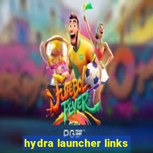 hydra launcher links