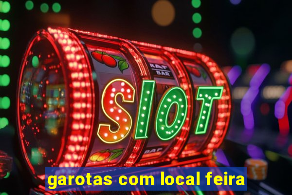 garotas com local feira