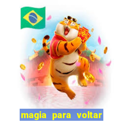 magia para voltar no tempo