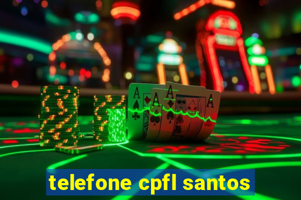 telefone cpfl santos