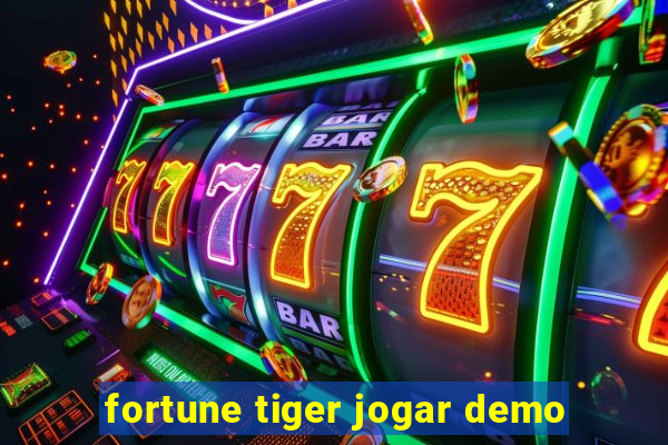 fortune tiger jogar demo