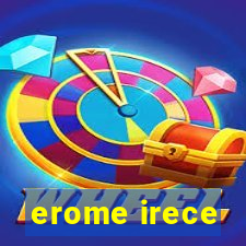 erome irece