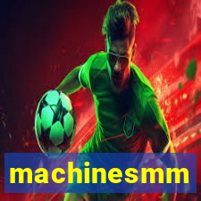 machinesmm