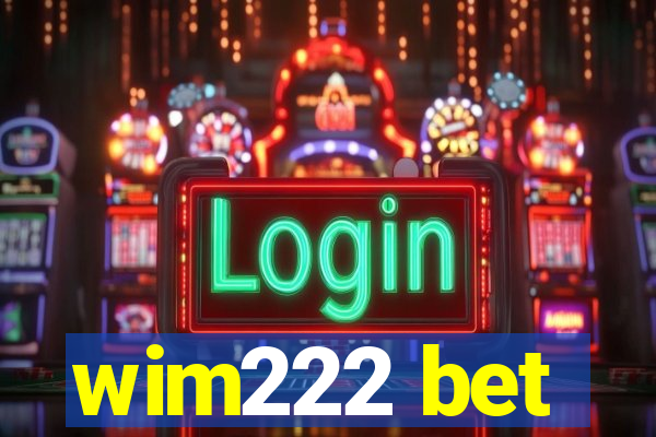 wim222 bet