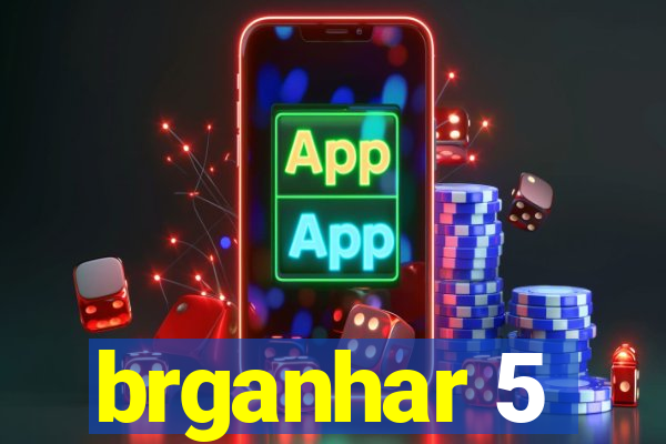 brganhar 5