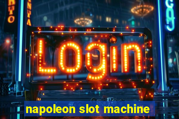 napoleon slot machine