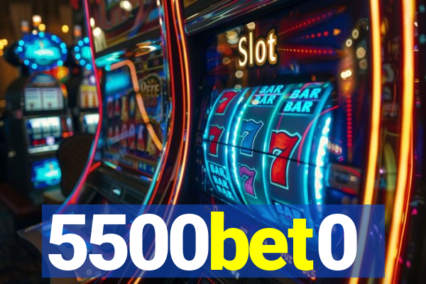 5500bet0