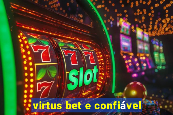 virtus bet e confiável