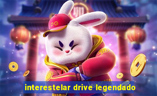 interestelar drive legendado