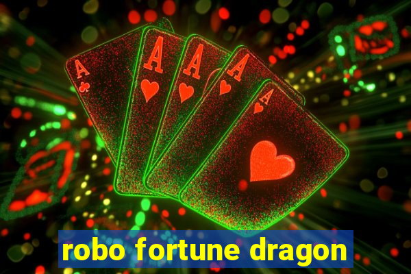 robo fortune dragon