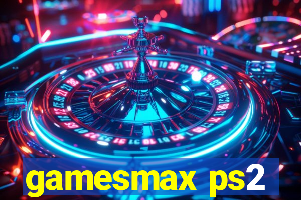 gamesmax ps2