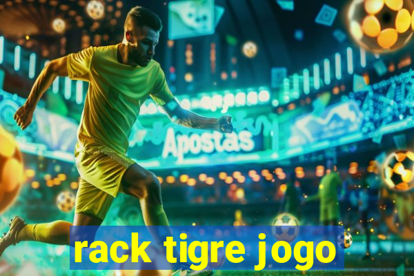 rack tigre jogo