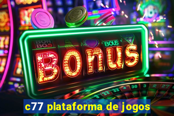 c77 plataforma de jogos