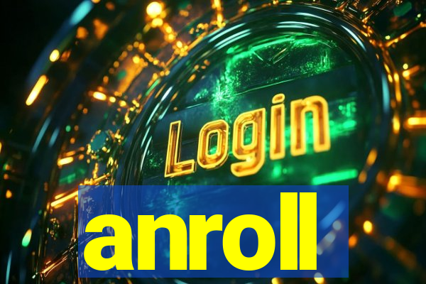 anroll