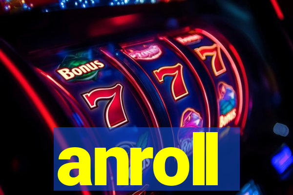 anroll