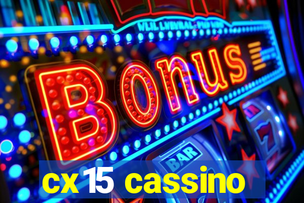 cx15 cassino