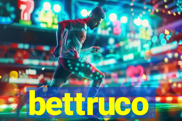 bettruco