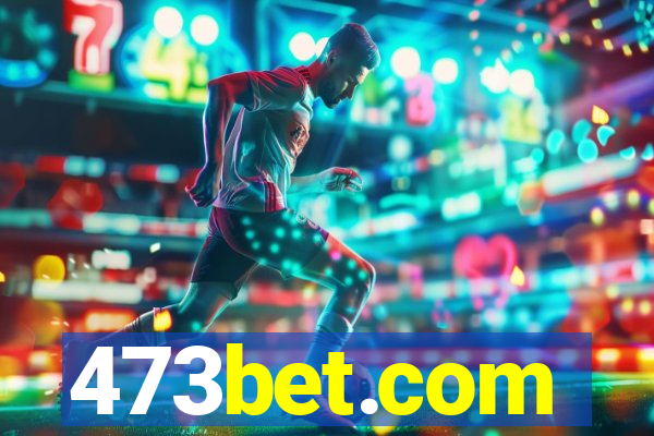 473bet.com