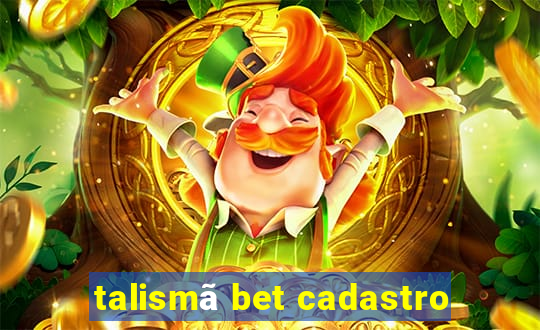 talismã bet cadastro