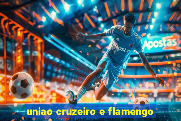 uniao cruzeiro e flamengo