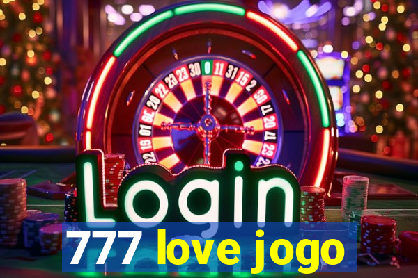 777 love jogo