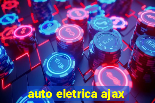 auto eletrica ajax