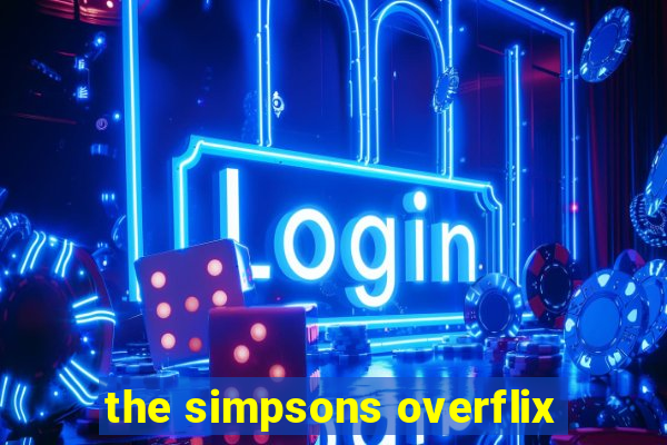 the simpsons overflix