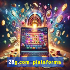 28g.com plataforma de jogos