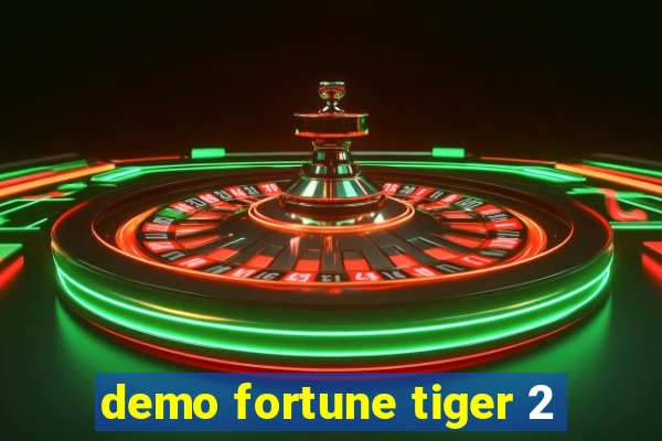 demo fortune tiger 2