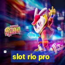 slot rio pro