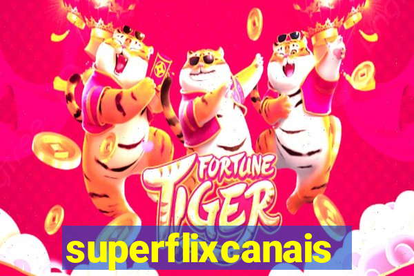 superflixcanais