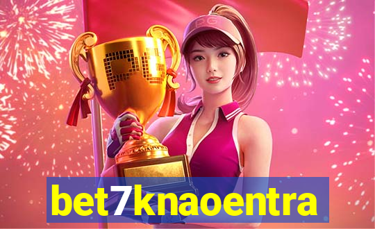 bet7knaoentra