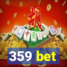 359 bet