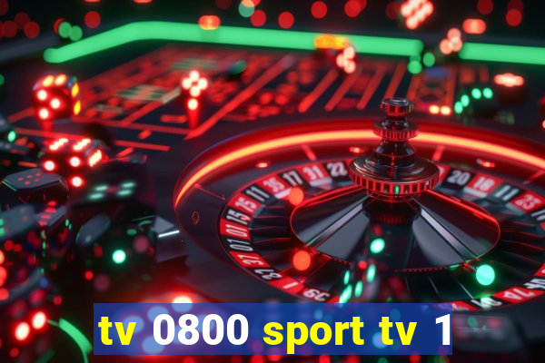 tv 0800 sport tv 1