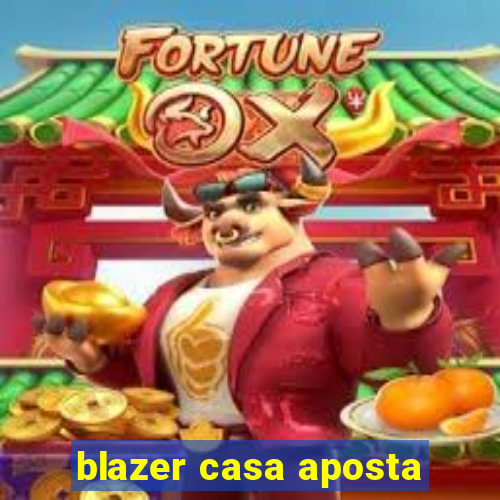 blazer casa aposta