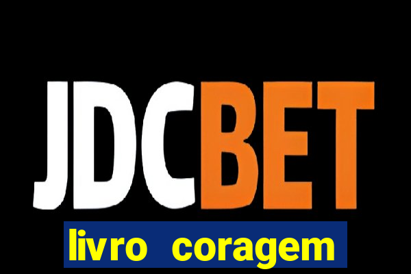 livro coragem desbravadores pdf