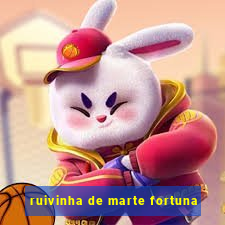 ruivinha de marte fortuna