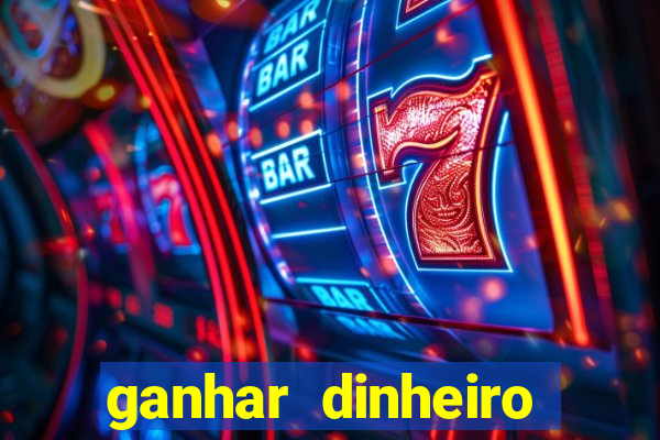 ganhar dinheiro online jogando