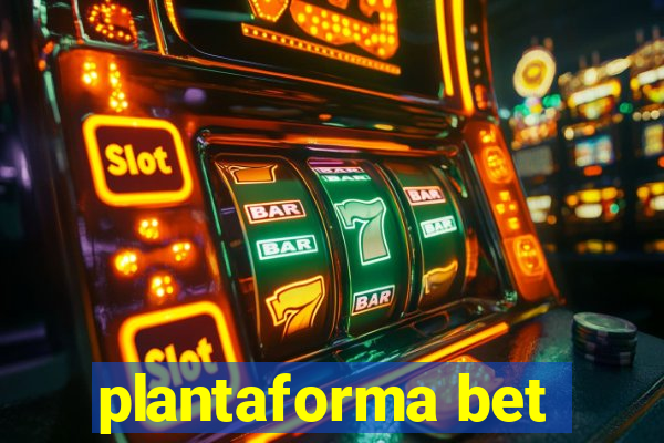 plantaforma bet