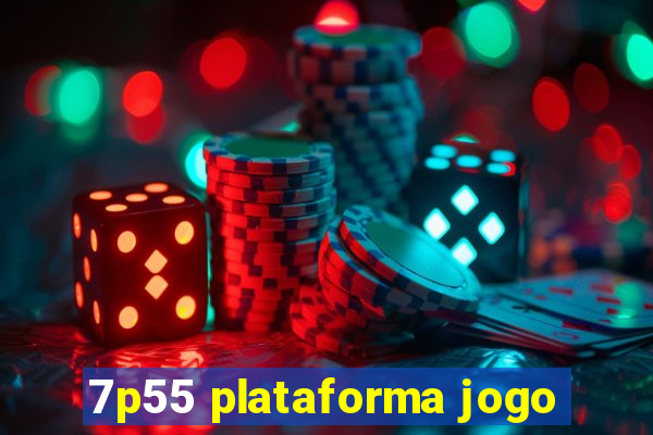 7p55 plataforma jogo