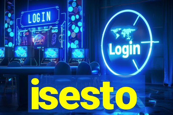 isesto