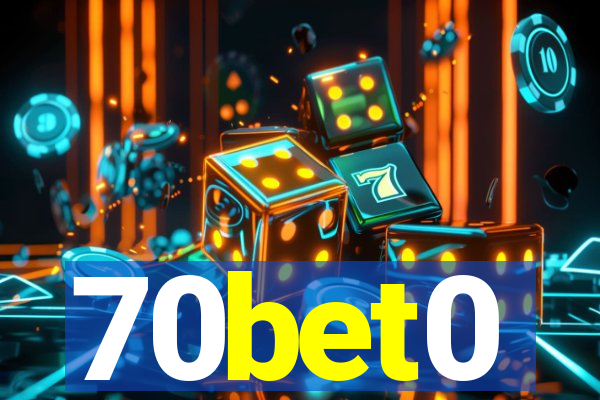 70bet0