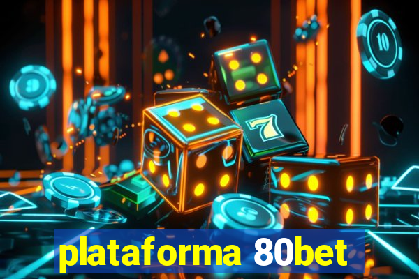 plataforma 80bet