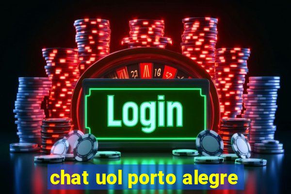 chat uol porto alegre