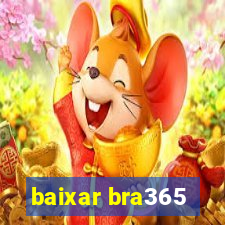 baixar bra365