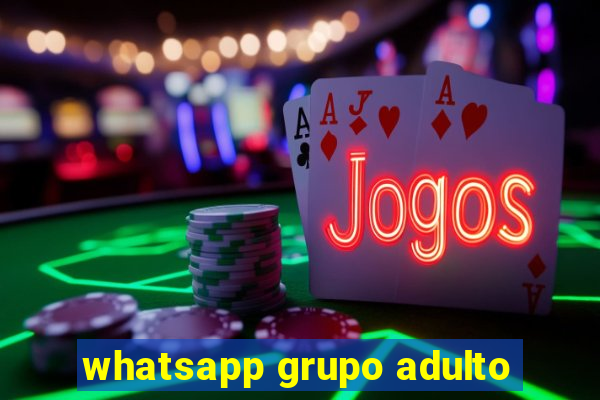 whatsapp grupo adulto