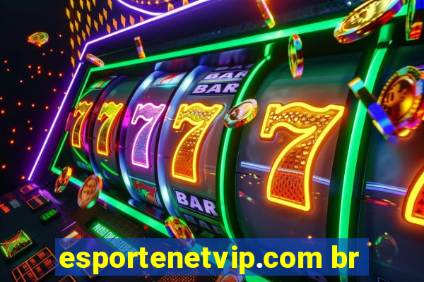 esportenetvip.com br