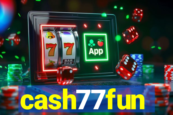 cash77fun