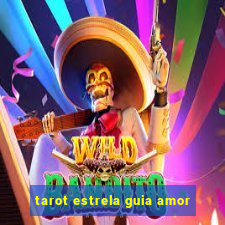 tarot estrela guia amor